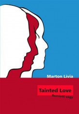 Tainted Love &amp;ndash; Romlott v&amp;aacute;gy - Marton L&amp;iacute;via foto