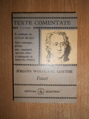 Johann Wolfgang Goethe - Faust. Texte comentate (1982) foto