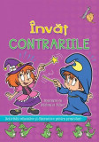 &Icirc;nvăț Contrariile cu Adelina și Adișor - Paperback - *** - Prut