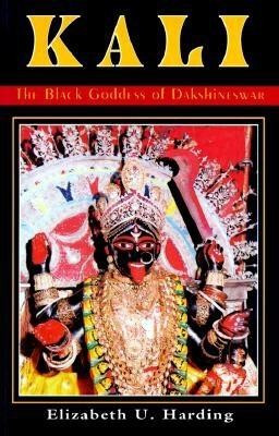 Kali: The Black Goddess of Dakshineswar