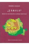 Tarile. Regiuni geografice si spatii mentale - Pompei Cocean