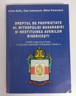 Iulian Chifu et al. - Dreptul de proprietate al Mitropoliei Basarabiei și restit foto