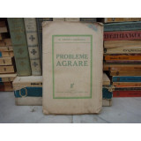 PROBLEME AGRARE , Dr. Ernest Grintescu , 1934