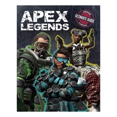 Apex Legends: Independent &amp; Unofficial Ultimate Guide