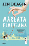 Măreața elvețiană - Paperback brosat - Trei