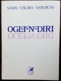 SANDU TZIGARA-SAMURCAS: OGLINDIRI (POEME) [ultimul volum antum, 1972]