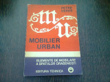 MOBILIER URBAN. ELEMENTE DE MOBILAREA SPATIILOR ORASENESTI - PETRE DERER