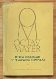 Teoria Functiilor Variabila Complexa Octav Mayer, vol. 1, 1981, Editura Academiei Romane, Matematica Avansata