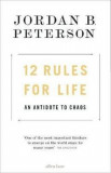 12 Rules for Life: An Antidote to Chaos - Jordan B. Peterson