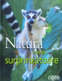 Natura Mereu Surprinzatoare, READER&#039;s DIGEST, Biologie, Colectiv, 2009, Romana, 696 Pagini, Carte Cartonata