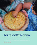 Torta della Nonna A Collection of the Best Homemade Italian Sweets