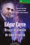 Cumpara ieftin Mesaje de dincolo de timp si spatiu - 2016 - Edgar Cayce (K376)
