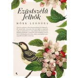 Ez&uuml;tsz&eacute;lű felhők - Csendes t&ouml;rt&eacute;netek egy zajos vil&aacute;gban - M&ouml;rk Leon&oacute;ra