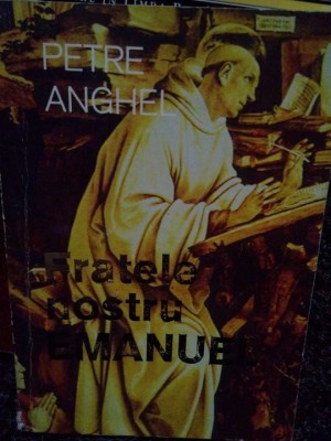 Petre Anghel - Fratele nostru Emanuel foto