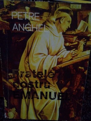 Petre Anghel - Fratele nostru Emanuel foto