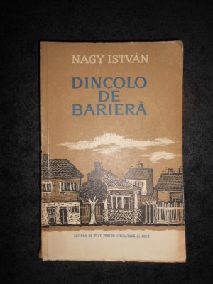 NAGY ISTVAN - DINCOLO DE BARIERA foto