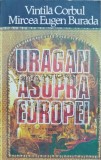 Cumpara ieftin Uragan asupra Europei - 1993 - Vintila Corbul (A60)