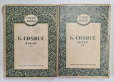 POEZII , VOLUMELE I - II de G. COSBUC , 1958 *PREZINTA URME DE UZURA