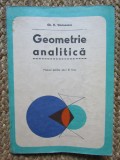 GEOMETRIE ANALITICA de GH.D. SIMIONESCU , MANUAL PENTRU ANUL III LICEU , 1977