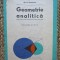 GEOMETRIE ANALITICA de GH.D. SIMIONESCU , MANUAL PENTRU ANUL III LICEU , 1977