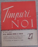 myh 19 - Timpuri noi - revista saptamanala de politica externa - nr 27/1963