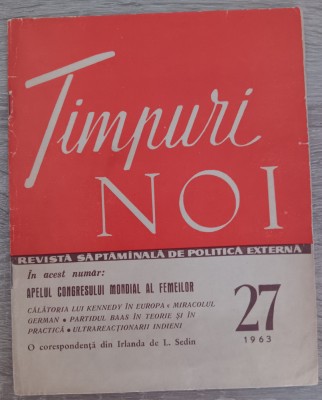 myh 19 - Timpuri noi - revista saptamanala de politica externa - nr 27/1963 foto