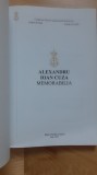 Alexandru Ioan Cuza Memorabilia , de Sorin Iftimi si Aurica Achim ( 2013 ) coperta cartonata