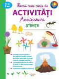 Prima mea carte de activitati Montessori. Stiinte, Litera
