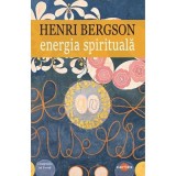 Energia spirituala - Henri Bergson