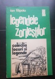 Legendele Zorileștilor - Ion Filipoiu (colecția Locuri și legende)