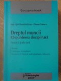 DREPTUL MUNCII. RASPUNDEREA DISCIPLINARA-L. UTA, F. ROTARU, S. CRISTESCU-232435