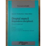 DREPTUL MUNCII. RASPUNDEREA DISCIPLINARA-L. UTA, F. ROTARU, S. CRISTESCU-232435