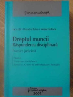 DREPTUL MUNCII. RASPUNDEREA DISCIPLINARA-L. UTA, F. ROTARU, S. CRISTESCU-232435 foto