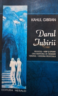 Kahlil Gibran - Darul iubirii (2008) foto