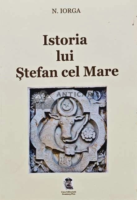 Istoria lui Stefan cel Mare - 2015 - Nicolae Iorga (AQ26)