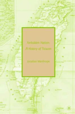 Forbidden Nation: A History of Taiwan foto