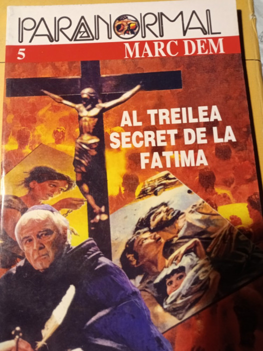 AL TREILEA SECRET DE LA FATIMA - MARC DEM, EDITURA Z 1997,156 PAG