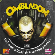 CD Ombladon ?? Cel Mai Prost Din Curtea ?colii, original, holograma foto