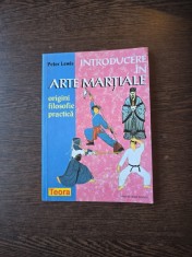 Introducere &icirc;n arte marțiale - Peter Lewis