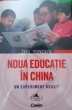 Noua educatie in China. Un experiment reusit/Zhu Yongxin
