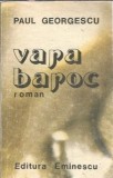 Vara baroc, roman Paul Alexandru Georgescu, editura Eminescu 1980, stare buna, literatura romana, carti beletristica
