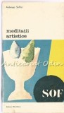 Meditatii Artistice - Ardengo Soffici, Meridiane, 1981, Biografii, Romana, 375 Pagini, Stare Buna