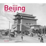 Beijing Then and Now&reg;