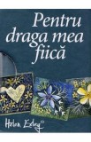 Pentru draga mea fiica