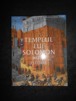 WILLIAM J. HAMBLIN - TEMPLUL LUI SOLOMON. MIT SI ISTORIE (2007, ed. cartonata) foto