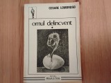 Cesare Lombroso - Omul delincvent (vol. 1) (6)
