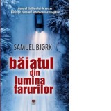 Baiatul din lumina farurilor - Samuel Bjork