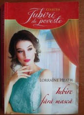 Lorraine Heath - Iubire fara masca