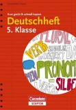 Deutschheft 5. Klasse - kurz ge&uuml;bt &amp; schnell kapiert