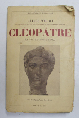 CLEOPATRE SA VIE ET SON TEMPS par ARTHUR WEIGALL , 1934 foto